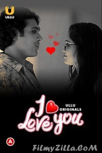 I Love You (2023) ULLU Original