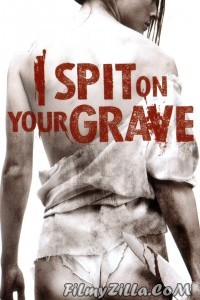 I Spit On Your Grave (2010) Hindi Dubbed