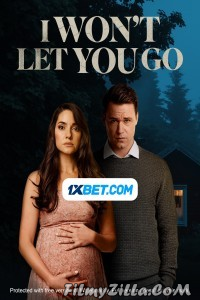 I Wont Let You Go (2022) Hindi Dubbed