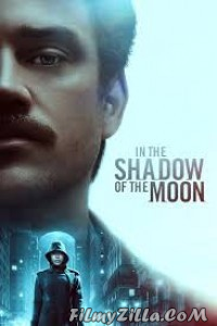 In the Shadow of the Moon (2019) English Movie