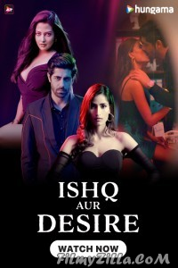 Ishq Aur Desire (2024) Season 1 Hindi Web Series