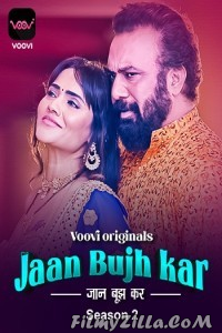 Jaan Bujh Kar Season 2 Part 1 (2023) Voovi Original