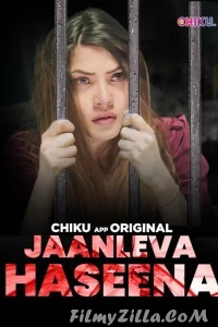 Jaanleva Haseena (2023) Chiku App Original