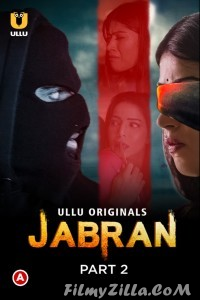 Jabran (2022) Part 2 Ullu Original