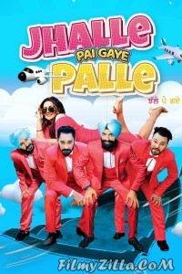 Jhalle Pai Gaye Palle (2022) Punjabi Movie