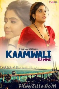 Kaamwali (2023) Chiku App Original