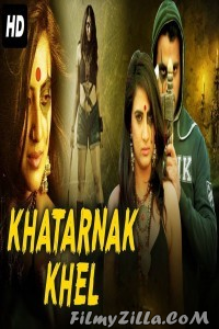 Khatarnak Khel (2019) South Indian Hindi Dubbed Movie