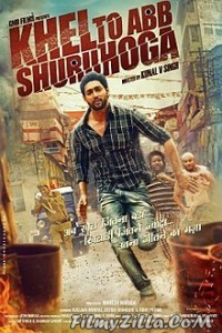 Khel Toh Ab Shuru Hoga (2016) Hindi Movie