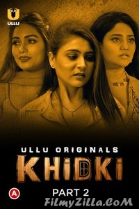 Khidki (2023) Part 2 ULLU Original