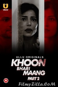 Khoon Bhari Maang (2022) Part 2 Ullu Original