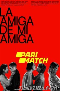 La amiga de mi amiga (2021) Hindi Dubbed