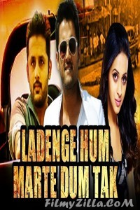 Ladenge Hum Marte Dum Tak (2018) South Indian Hindi Dubbed Movie