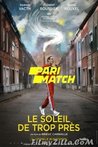 Le Soleil de trop pres (2022) Hindi Dubbed