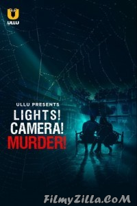 Lights Camera Murder (2021) ULLU Original