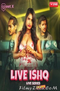 Live Ishq (2024) MeetX Original