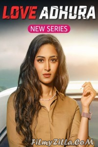 Love Adhura (2024) Season 1 Hindi Web Series