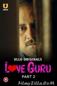 Love Guru (2022) Part 2 ULLU Original