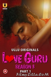 Love Guru (2023) Season 3 Part 1 Ullu Original