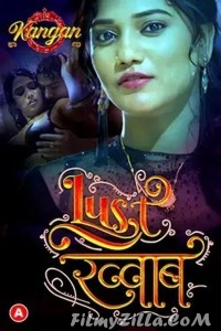 Lust Khwab (2023) S01 Kangan Hindi Hot Webseries