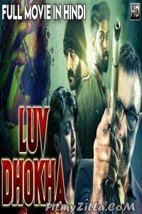 LUV DHOKHA (2019) South Indian Hindi Dubbed Movie