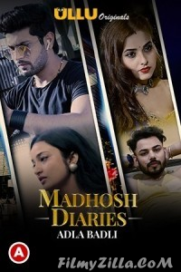 Madhosh Diaries Adla Badli (2021) Ullu Original