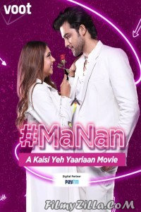 MaNan A Kaisi Yeh Yaariyan Movie (2022) Hindi Movie