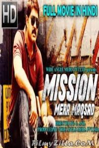 Mission Mera Maqsad (2018) Hindi Dubbed South Indian Movie