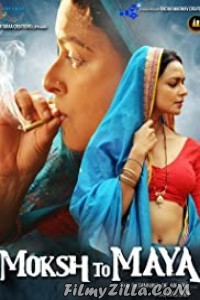 Moksh To Maya (2019) Hindi Movie