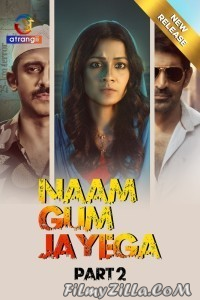 Naam Gum Jayega Part 2 (2024) Atrangii Original