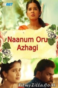 Naanum Oru Azhagi (2024) South Indian Hindi Dubbed Movie