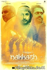 Nakkash (2019) Hindi Movie