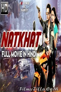 Natkhat (2018) South Indian Hindi Dubbed Movie