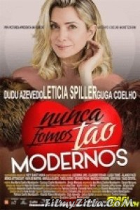 Nunca Fomos Tao Modernos (2022) Hindi Dubbed