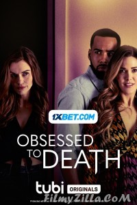 Obsessed to Death (2022) Hindi Dubbed