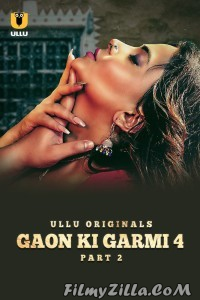 Palang Tod Gaon Ki Garmi (2023) Season 4 Part 2 Ullu Original