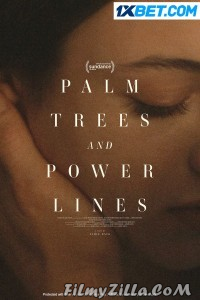 Palm Trees and Power Lines (2022) Hindi Dubbed