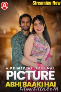 Picture Abhi Baaki Hai (2023) PrimePlay Original