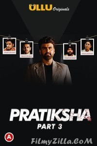 Pratiksha (2021) Part 3 Ullu Original