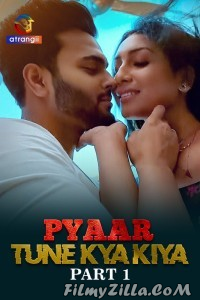 Pyaar Tune Kya Kiya (2023) Atrangii Original