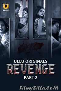 Revenge Part 2 (2024) Ullu Original