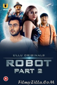 Robot (2021) Part 2 Ullu Original