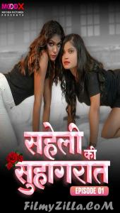 Saheli Ki Suhaagraat (2024) MoodX Original