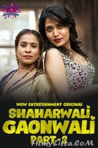 Shaharwali Gaonwali (2023) WoW Original