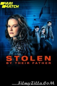 Stolen by Their Father (2022) Hindi Dubbed