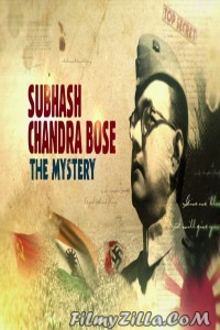 Subhash Chandra Bose The Mystery (2020) Hindi Documentary