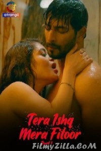 Tera Ishq Mera Fitoor (2024) Atrangii Original