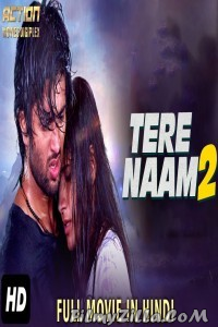 TERE NAAM 2 (2018) South Indian Hindi Dubbed Movie