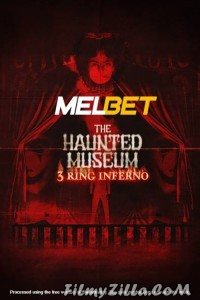 The Haunted Museum 3 Ring Inferno (2022) Hindi Dubbed