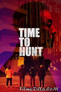 Time to Hunt (2020) Hindi Dubbed