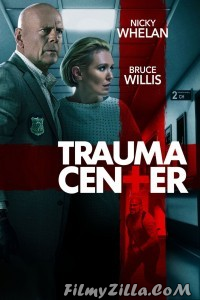 Trauma Center (2019) English Movie